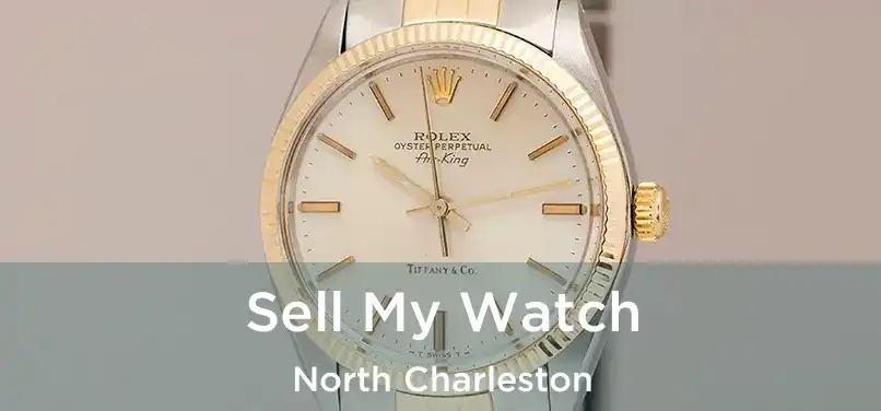 Sell My Watch North Charleston