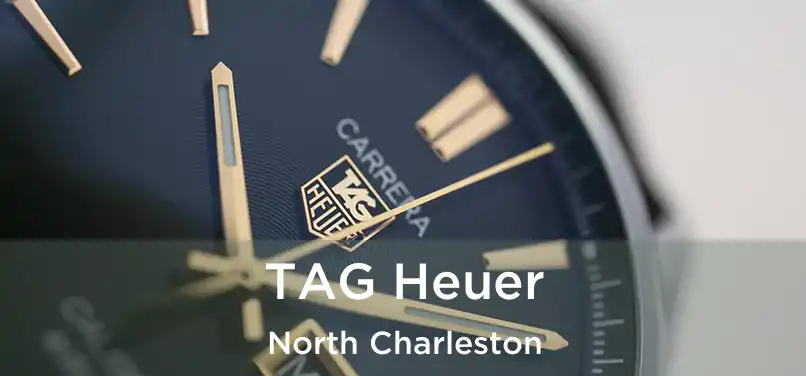 TAG Heuer North Charleston