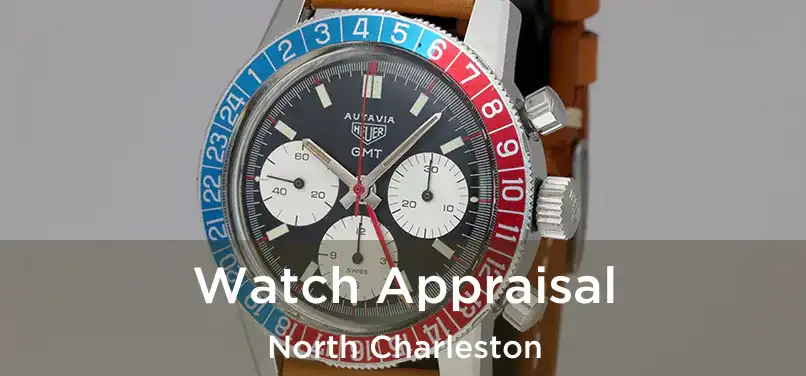 Watch Appraisal North Charleston