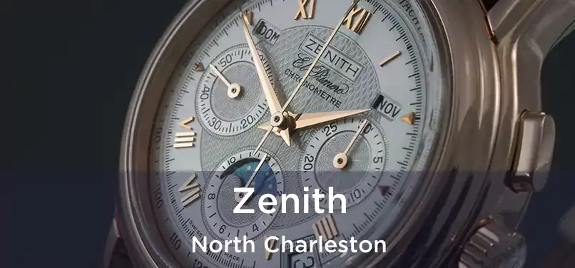 Zenith North Charleston